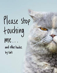 Please Stop Touching Me… and Other Haikus by Cats