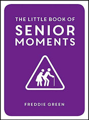The Little Book of Senior Moments