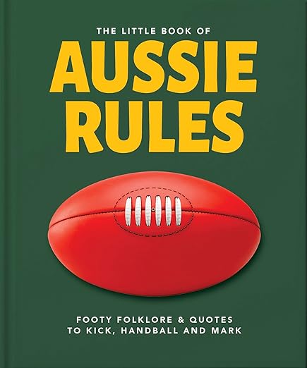 The Little Book of Aussie Rules