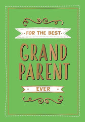 For the Best Grandparent Ever – A Heartwarming Gift Book