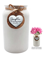 Ceramic Mason Jar Vase with Daughter Message