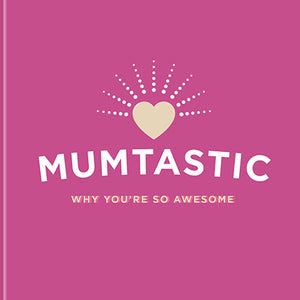 Mumtastic Why You're So Awesome Book